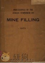 PROCEEDINGS OF THE JUBILEE SYMPOSIUM ON MINE FILLING（1973 PDF版）
