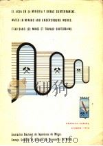 EL AGUA EN LA MINERIA Y TRABAJOS SUBTERRANEOS WATER IN MINING AND UNDERGROUND WORKS L'EAU DANS 1978 PDF电子版封面 8450028000