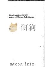 SITE INVESTIGATIONS IN AREAS OF MINING SUBSIDENCE 1975 PDF电子版封面 040800164X