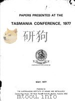 PAPERS PRESENTED AT THE TASMANIA CONFERENCE 1977 1977 PDF电子版封面 0909520364