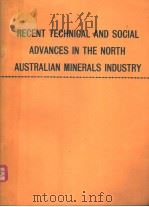 PAPERS PRESENTED AT THE REGIONAL MEETING ON RECENT TECHNICAL AND SOCIAL ADVANCES IN THE NORTH AUSTR 1974 PDF电子版封面 0909520135