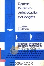 ELECTRON DIFFRACTION:AN INTRODUCTION FOR BIOLOGISTS 1987 PDF电子版封面 0444809171