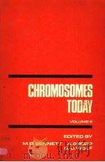 CHROMOSOMES TODAY VOLUME 8 PDF电子版封面 0045750238 M.D.BENNETT A.GROPP U.WOLF