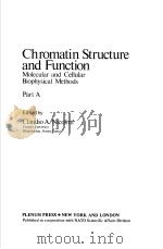 CHROMATIN STRUCTURE AND FUNCTION MOLECULAR AND CELLULAR BIOPHYSICAL METHODS PART A PDF电子版封面 0306400758 CLAUDIO A.NICOLINI