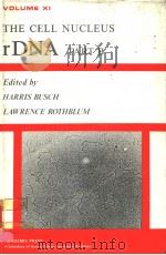 THE CELL NUCLEUS VOLUME XI RDNA,PART B PDF电子版封面 0121476111 HARRIS BUSCH LAWRENCE ROTHBLU