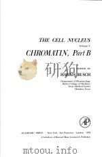 THE CELL NUCLEUS VOLUME Ⅴ CHROMATIN PART B PDF电子版封面 0121476057 HARRIS BUSCH