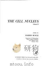 THE CELL NUCLEUS  VOLUME Ⅱ     PDF电子版封面  0121476022  HARRIS BUSCH 