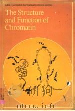 THE STRUCTURE AND FUNCTION OF CHROMATIN PDF电子版封面 9021940310
