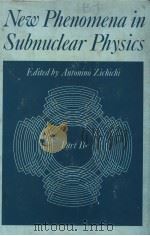 NEW PHENOMENA IN SUBNUCLEAR PHYSICS  PART B（1977 PDF版）