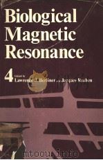 BIOLOGICAL MAGNETIC RESONANCE VOLUME 4 1982 PDF电子版封面 0306409682 LAWRENCE J.BERLINER AND JACQUE