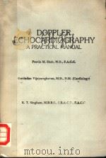 DOPPLER ECHOCARDIOGRAPHY A PRACTICAL MANUAL 1985 PDF电子版封面 9780471809142;0471809144 PRAVIN M.SHAH