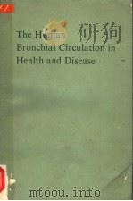 THE HUMAN BRONCHIAL CIRCULATION IN HEALTH AND DISEASE 1968 PDF电子版封面