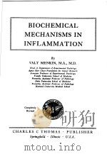 BIOCHEMICAL MECHANISMS IN INFLAMMATION PDF电子版封面 VALY MENKIN.