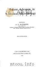RECENT ADVANCES IN MEDICAL MICROBIOLOGY     PDF电子版封面    A.P.WAT 