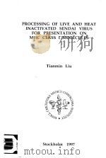 PROCESSING OF LIVE AND HEAT NACTIVATED SENDAI VIRUS FOR PRESENTATION ON MHC CLASS I MOLECULES PDF电子版封面 TLANMIN LIU
