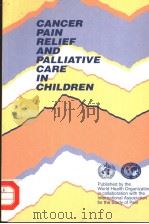 CANCER PAIN RELIEF AND PALLIATIVE CARE IN CHILDREN PDF电子版封面 9241545127