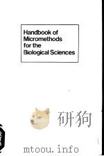 HANDBOOK OF MICROMETHODS FOR THE BIOLOGICAL SCIENCES PDF电子版封面 0442242905 GEORG KELETI,PH.D. AND WILLIAM