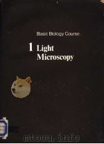 BASIC BIOLOGY COURSE BOOK 1 LIGHT MICROSCOPY PDF电子版封面 0521205565