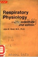 RESPIRATORY PHYSIOLOGY：THE ESSENTIALS  2ND EDITION     PDF电子版封面  0683089382  JOHN B.WEST，M.D.，PH.D. 