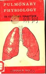 PULMONARY PHYSIOLOGY IN CLINICAL PRACTICE PDF电子版封面 WILLIAM R.PACE,JR.,M.D.