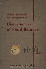 CLINICAL RECOGNITION AND MANAGEMENT OF DISTURBANCES OF BODY FLUIDS  SECOND EDITION   1956  PDF电子版封面     