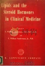 LIPIDS AND THE STEROID HORMONES IN CLINICAL MEDICINE PDF电子版封面 F.WILLIAM SUNDERMAN,M.D.,PH.D.