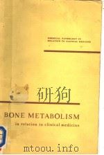 BONE METABOLISM IN RELATION TO CLINICAL MEDICINE PDF电子版封面