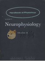 HANDBOOK OF PHYSIOLOGY SECTION 1:NEUROPHYSIOLOGY VOLUME 2 PDF电子版封面 H.W.MAGOUN