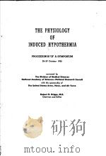 THE PHYSIOLOGY OF INDUCED HYPOTHERMIA PDF电子版封面 ROBERT D.DRIPPS