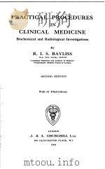 PRACTICAL PROCEDURES IN CLINICAL MEDICINE BIOCHEMICAL AND RADIOLOGICAL INVESTIGATIONS SECOND EDITI PDF电子版封面 R.I.S.BAYLISS