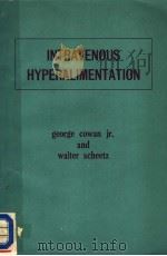 INTRAVEOUS HYPERALIMENTATION PDF电子版封面 GEORGE S.M.COWAN AND WALTER L.