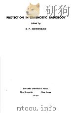 PROTECTION IN DIAGNOSTIC RADIOLOGY PDF电子版封面 B.P.SONNENBLICK
