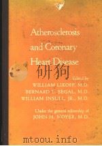 ATHEROSCLEROSIS AND CORONARY HEART DISEASE THE TWENTY-FOURTH HAHNEMANN SYMPOSIUM PDF电子版封面 WILLIAM LIKOFF BERNARD L.SEGA