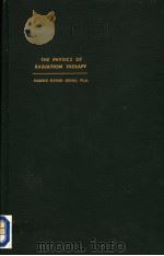 THE PHYSICS OF RADIATION THERAPY PDF电子版封面 HAROLD ELFORD