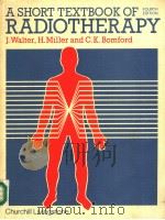 A SHORT TEXTBOOK OF RADIOTHERAPY PDF电子版封面 0443013896 J.WALTER