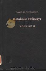 METABOLIC PATHWAYS VOLUME Ⅱ PDF电子版封面 DAVID M.GREENBERG