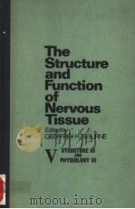THE STRUCTURE AND FUNCTION OF NERVOUS TISSUE VOLUME Ⅴ PDF电子版封面 GEOFFREY H.BOURNE
