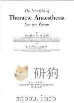 THE PRINCIPLES OF THORACIC ANAESTHESIA PAST AND PRESENT PDF电子版封面 WILLIAM W.MUSHIN L.RENDELL-BA