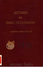 LECTURES IN IMMUNOCHEMISTRY PDF电子版封面