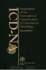 APPLICATION OF THE INTERNATIONAL CLASSIFICATION OF DISEASES TO NEUROLOGY SECOND EDITION PDF电子版封面 924154502X