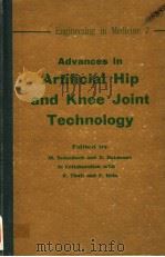 ADVANCES IN ARTIFICIAL HIP AND KNEE JOINT TECHNOLOGY PDF电子版封面 M.SCHALDACH AND D.HOHMANN