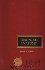 DIAGNOSTIC ANATOMY PDF电子版封面 WESTON D.GARDNER