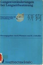 LUNGENVERANDERUNGEN BEI LANGZEITBEATMUNG 1973 PDF电子版封面 3134955016