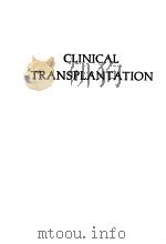 CLINICAL TRANSPLANTATION PDF电子版封面 0808908014 DAVID M.HUME,M.D. FELIX T.RAP