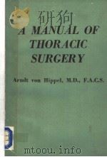 A MANUAL OF THORACIC SURGERY PDF电子版封面 0398036896
