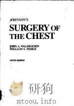 JOHNSON‘S SURGERY OF THE CHEST FIFTH EDITION PDF电子版封面 081519076X