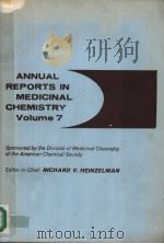 ANNUAL REPORTS IN MEDICINAL CHEMISTRY  VOLUME 7     PDF电子版封面     