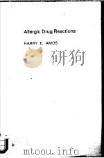 CURRENT TOPICS IN IMMUNOLOGY NO.5 ALLERGIC DRUG REACTIONS PDF电子版封面 HARRY E.AMOS