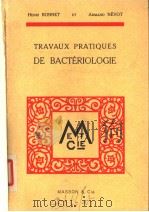 TRAVAUX PRATIQUES DE BACTERIOLOGIE 1955 PDF电子版封面