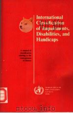INTERNATIONAL CLASSIFICATION OF IMPAIRMENTS,DISABILITIES,AND HANDICAPS 1980 PDF电子版封面 9241541261